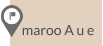 maroo A u e