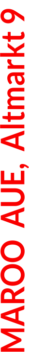 MAROO  AUE,  Altmarkt 9